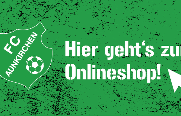 Neue Onlineshops des FC Aunkirchen!