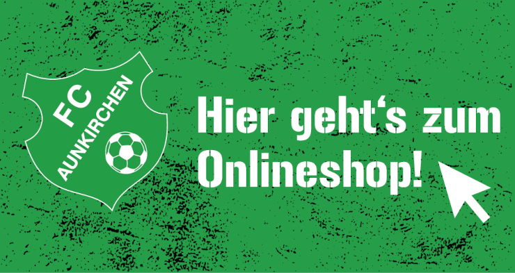 Neue Onlineshops des FC Aunkirchen!